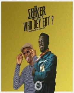 Shaker - Who Dey Eat?
