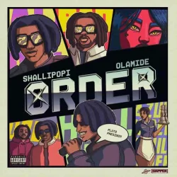Shallipopi - Order (feat. Olamide)