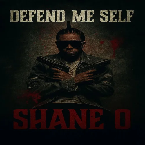 Shane O - Defend Me Self