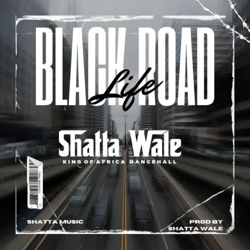 Shatta Wale - Black Road