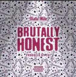 Shatta Wale - Brutally Honest