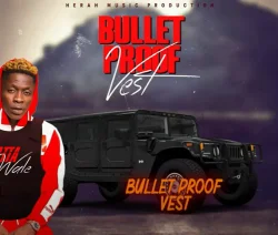 Shatta Wale - Bullet Proof Vest