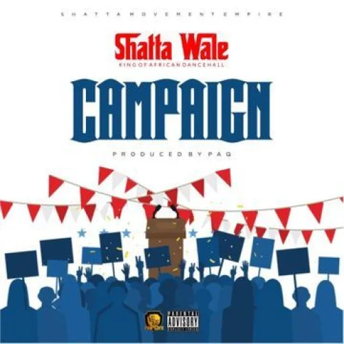 Shatta Wale - Compaign
