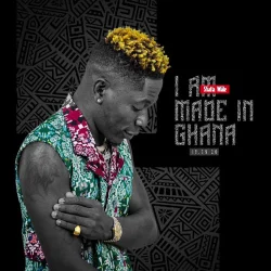 Shatta Wale - I Am Made In Ghana