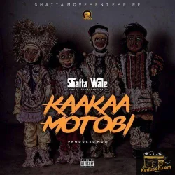 Shatta Wale - Kaakaa Motobi