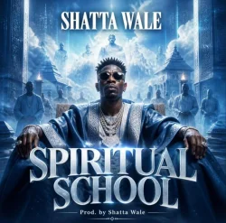Shatta Wale - Spiritual School