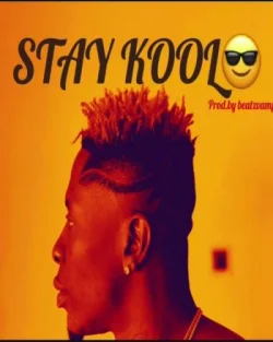 Shatta Wale - Stay Kool