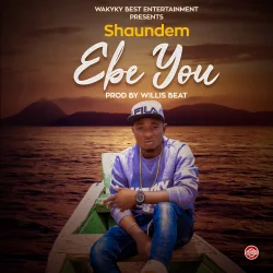 ShaunDem - Ebe You