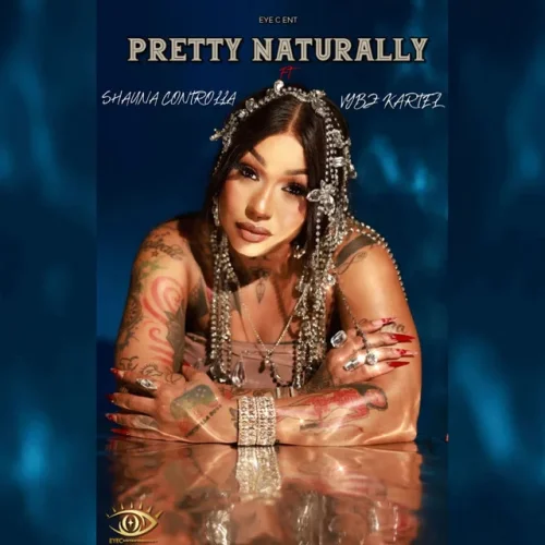 Shauna Controlla - Pretty Naturally (feat. Vybz Kartel)