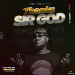 Shebby Love - Thanks Sir God