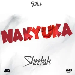 Sheebah - NAKYUKA Mp3 DOWNLOAD Cloudsmediatz