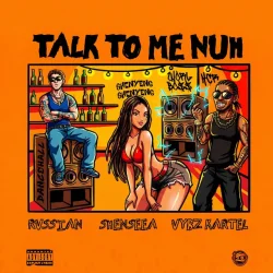 Shenseea - Talk To Me Nuh (feat. Vybz Kartel & Rvssian)