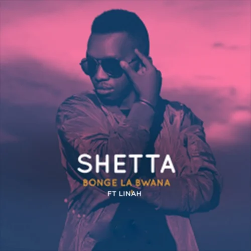 Shetta - Bonge La Bwana (feat. Linah)