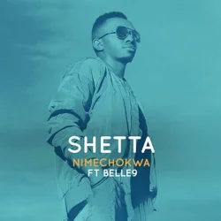 Shetta - Nimechokwa (feat. Belle 9)