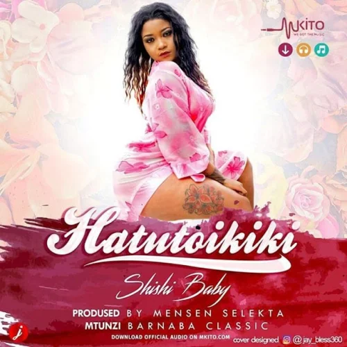 Shilole - Hatutoi Kiki