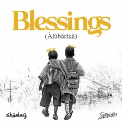 Shoday - Blessings (Alubarika) (feat. Soundz)