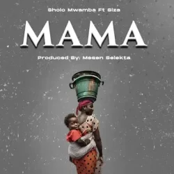 Sholo Mwamba - Mama (feat. Siza)