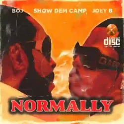 Show Dem Camp - Normally (feat. Joey B & Boj)