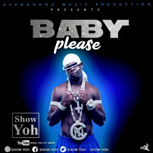 Show Yoh - Baby Please_