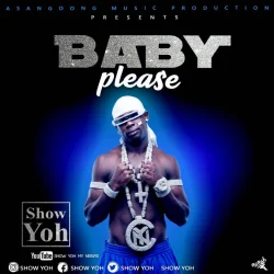 Show Yoh - Baby Please_