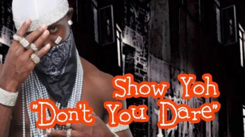 Show Yoh - Don't You Dare (Little Joe Diss)