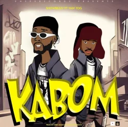 Showboy (Showbezzy) - Kabom (feat. Yaw Tog)