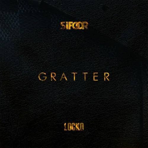 Sifoor - Gratter (Anniversary Edition) (feat. Locko)