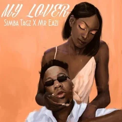 Simba Tagz - My Lover