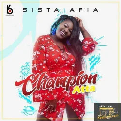 Sista Afia - Champion Atta