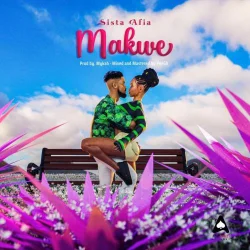 Sista Afia - Makwe