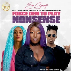 Sister Deborah - Force Dem To Play Nonsense