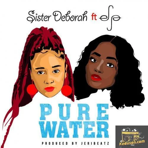 Sister Deborah - Pure Water