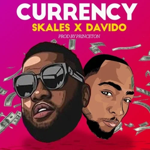 Skales - Currency (feat. DaVido)