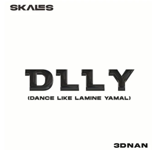 Skales - D.L.L.Y (Dance Like Lamine Yamal)