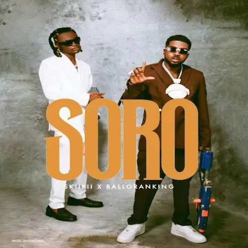 Skiibii - Soro (feat. Balloranking)