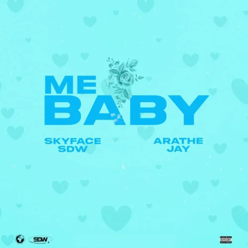 Skyface SDW - Me Baby (feat. AratheJay)