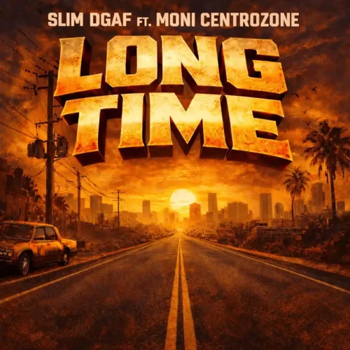 Slim Dgaf - LONG TIME (feat. Moni Centrozone)