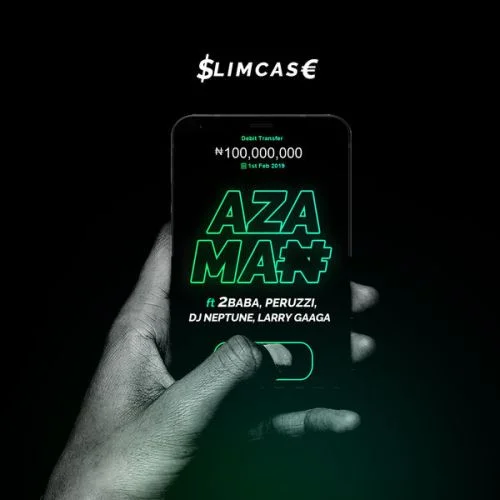Slimcase - Azaman (feat. Peruzzi, DJ Neptune, Larry Gaaga & 2Baba)