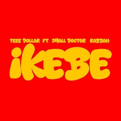 Small Doctor - Ikebe (feat. Rabbah)