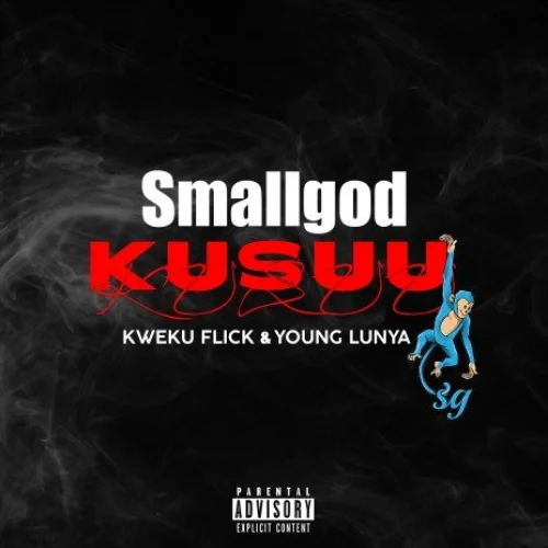 Smallgod - Kusuu (feat. Kweku Flick & Young Lunya)