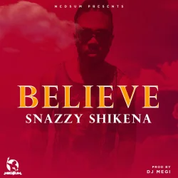 Snazzy Shikena - Believe_ (feat. Download)
