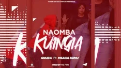 Snura - Naomba Kuingia (feat. Msaga Sumu)