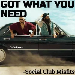 Social Club Misfits - Got What You Need