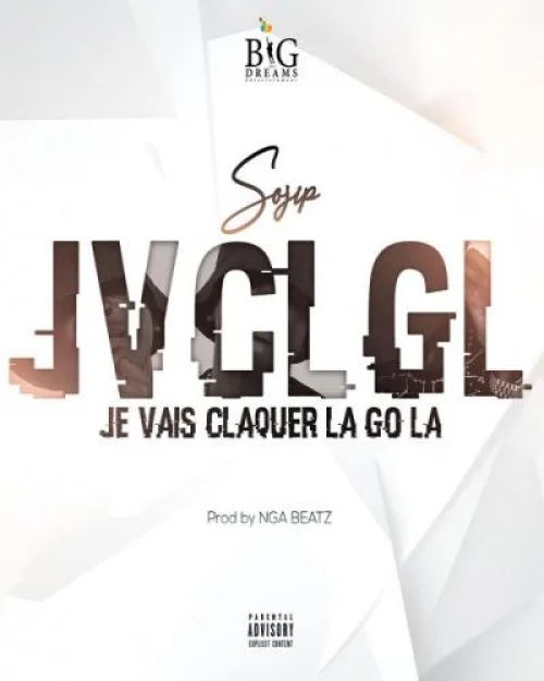 Sojip - JVCLGL (Je Vais Claquer La Go La)