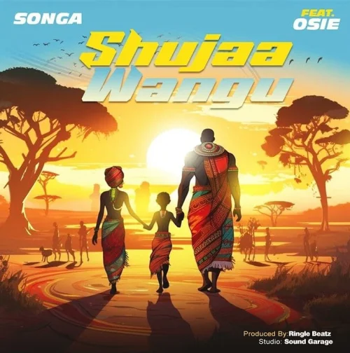 Songa - Shujaa Wangu I (feat. Osie)