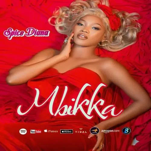 Spice Diana - Mbikka
