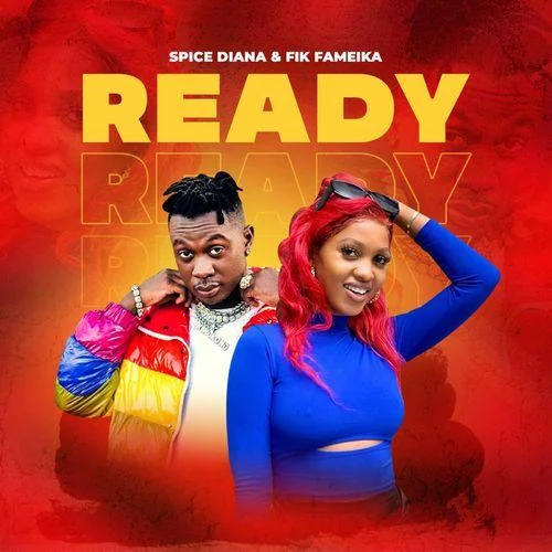 Spice Diana & Fik Fameica - Ready (feat. Fik Fameica)