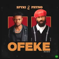Spyki - Ofeke (Remix) (feat. Phyno)