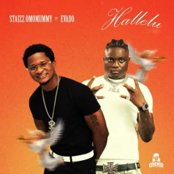 Staizz Omomummy - Hallelu (feat. Evado)