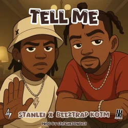 Stanlei - Tell Me (feat. Beeztrap KOTM)